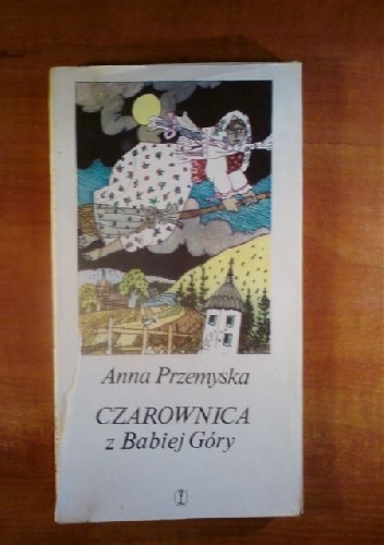 Okładka: Anna Przemyska - Czarownica z Babiej Góry. Baśń o Dawnej Orawie