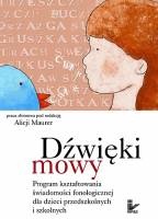 Okładka: Alicja Maurer - Dźwięki mowy. Program kształtowania świadomości fonologicznej dla dzieci przedszkolnych i szkolnych