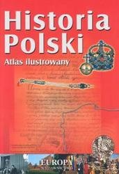 Okładka: Sławomir Mierzwa - Historia Polski. Atlas ilustrowany