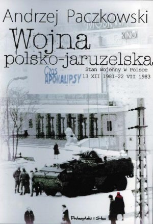 Okładka: Andrzej Paczkowski - Wojna polsko-jaruzelska
