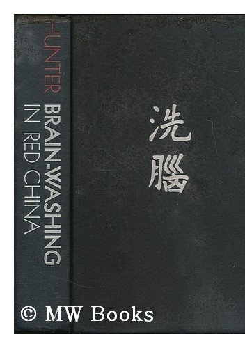 Okładka:  - Brainwashing in Red China: the Calculated Destruction of Men's Minds