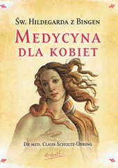 Okładka: Claus Schulte-Übbing - Św. Hildegarda. Medycyna dla kobiet