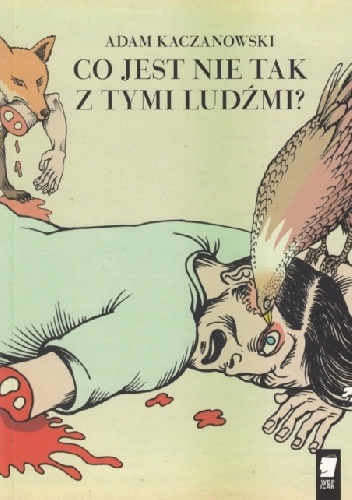 Okładka: Adam Kaczanowski - Co jest nie tak z tymi ludźmi?