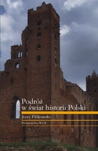 Okładka: Jerzy Pilikowski - Podróż w świat historii Polski