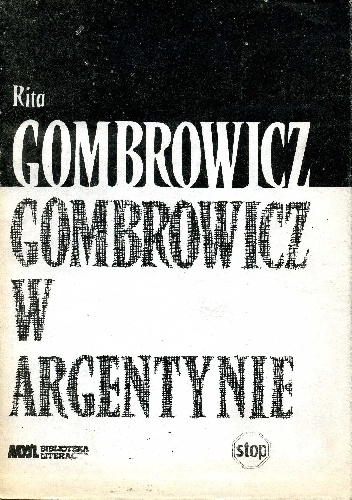 Okładka: Rita Gombrowicz - Gombrowicz w Argentynie: świadectwa i dokumenty 1939-1963