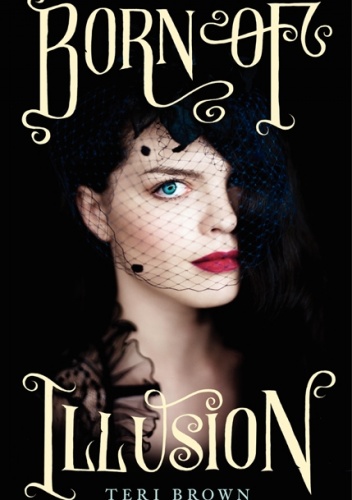 Okładka: Teri Brown - Born of Illusion