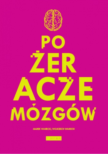 Okładka: Marek Warecki - Pożeracze mózgów (Media i Ty)