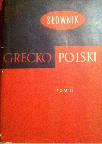 Okładka: Zofia Abramowiczówna - Słownik grecko-polski tom II Epsilon -Kappa