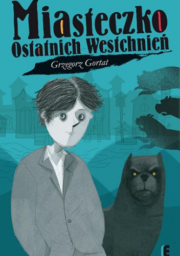 Okładka: Grzegorz Gortat - Miasteczko Ostatnich Westchnień