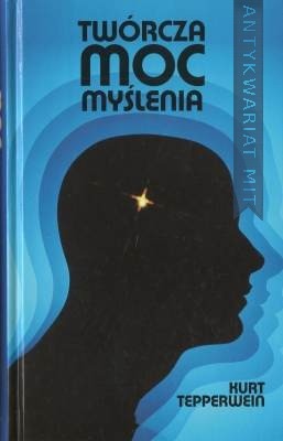 Okładka: Kurt Tepperwein - Twórcza moc myślenia