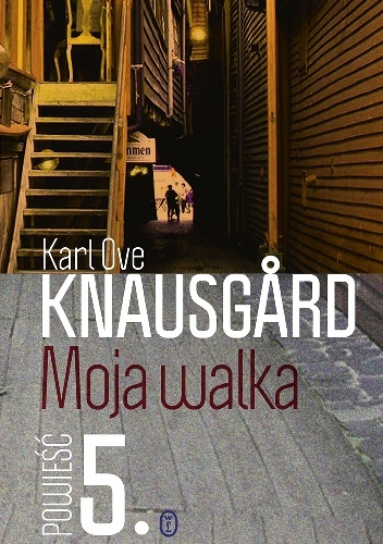 Okładka: Karl Ove Knausgård - Moja walka. Księga 5