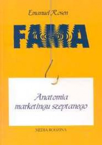 Okładka: Emanuel Rosen - Fama. Anatomia marketingu szeptanego