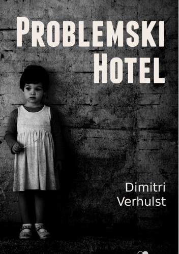 Okładka: Dimitri Verhulst - Problemski Hotel