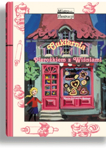 Okładka: Clare Compton - Cukiernia pod Pierożkiem z Wiśniami