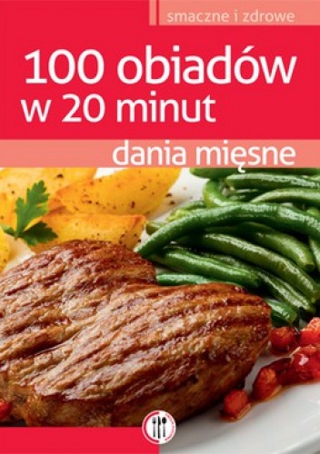 Okładka:  - 100 obiadów w 20 minut. Dania mięsne