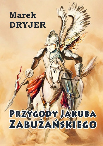 Okładka: Marek Dryjer - Przygody Jakuba Zabużańskiego
