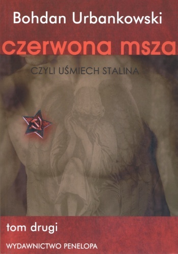 Okładka: Bohdan Urbankowski - Czerwona msza czyli uśmiech Stalina. Tom 2