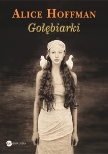 Okładka: Alice Hoffman - Gołębiarki