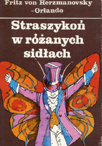 Okładka: Fritz von Herzmanovsky-Orlando - Straszykoń w różanych sidłach. Opowieść dziwaczna