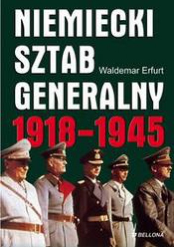 Okładka: Waldemar Erfurth - Niemiecki sztab generalny 1918-1945