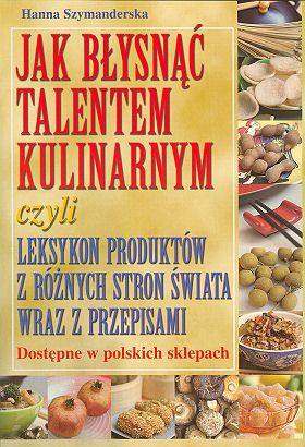 Okładka: Hanna Szymanderska - Jak błysnąć talentem kulinarnym