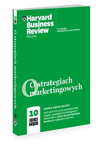 Okładka: Philip Kotler - O strategiach marketingowych. 10 IDEI HBR.
