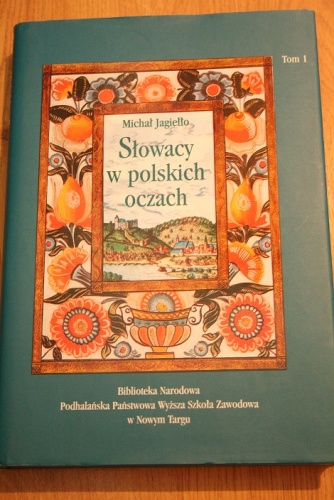Okładka: Michał Jagiełło - Słowacy w polskich oczach. Obraz Słowaków w piśmiennictwie polskim.
