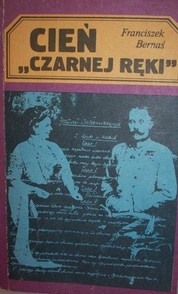Okładka: Franciszek Bernaś - Cień "czarnej ręki"