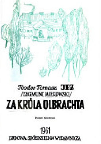 Okładka: Zygmunt Miłkowski - Za króla Olbrachta