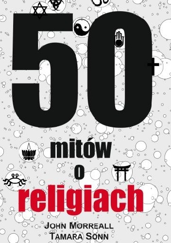 Okładka: John Morreall - 50 mitów o religiach