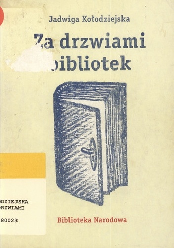 Okładka: Jadwiga Kołodziejska - Za drzwiami bibliotek