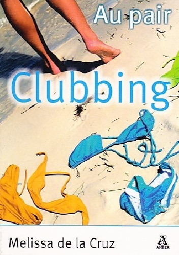Okładka: Melissa de la Cruz - Clubbing