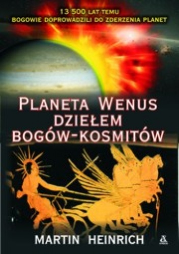 Okładka: Martin Heinrich - Planeta Wenus Dziełem Bogów- Kosmitów