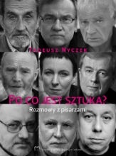 Okładka: Tadeusz Nyczek - Po co jest sztuka? Rozmowy z pisarzami