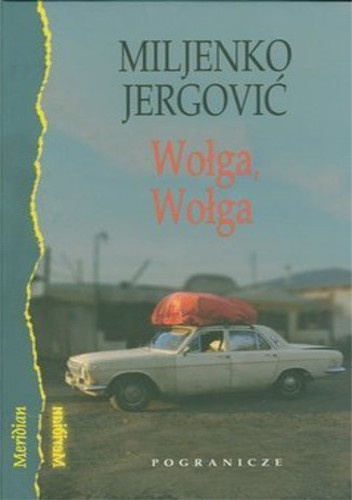 Okładka: Miljenko Jergović - Wołga, Wołga