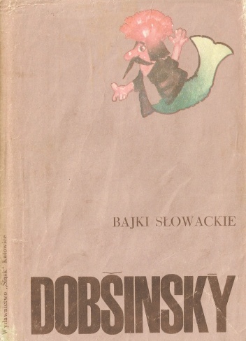 Okładka: Pavol Dobšinsky - Bajki słowackie