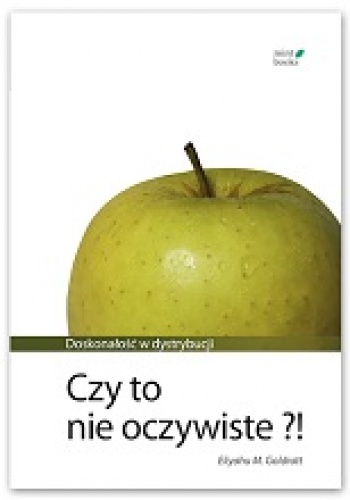 Okładka: Eliyahu M. Goldratt - Czy to nie oczywiste?!