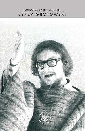 Okładka: James Slowiak - Jerzy Grotowski