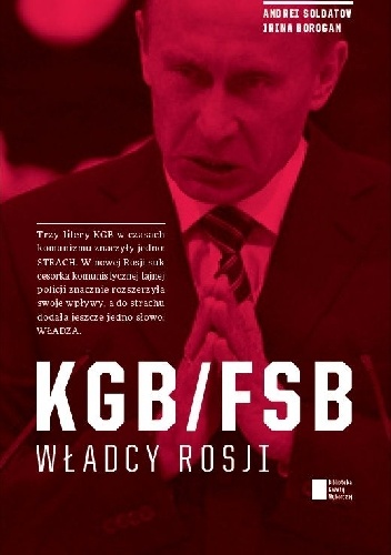 Okładka: Andriej Sołdatow - KGB/FSB. Władcy Rosji
