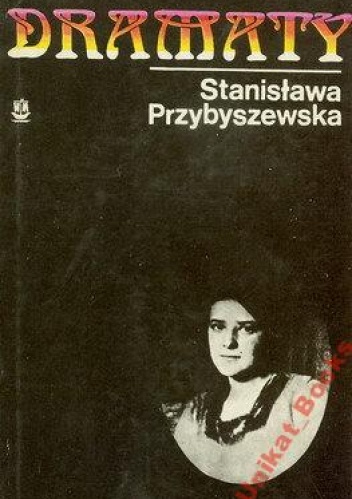 Okładka: Stanisława Przybyszewska - Dramaty