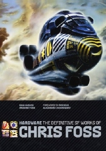 Okładka: Chris Foss - Hardware: The Definitive SF Works of Chris Foss