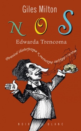 Okładka: Giles Milton - Nos Edwarda Trencoma