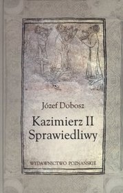 Okładka: Józef Dobosz - Kazimierz II Sprawiedliwy