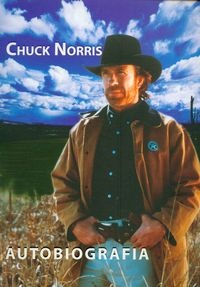 Okładka: Chuck Norris - Autobiografia. Chuck Norris