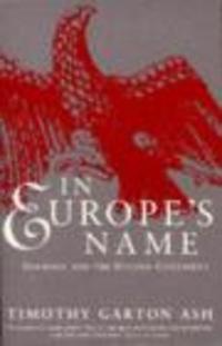 Okładka: Timothy Garton Ash - In Europe's Name