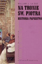 Okładka: William J. La Due - Na tronie św.Piotra. Historia papiestwa