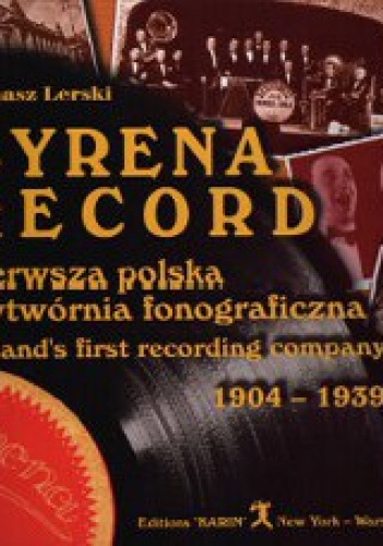 Okładka: Tomasz Lerski - Syrena Record - pierwsza polska wytwórnia fonograficzna
