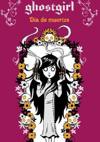 Okładka: Tonya Hurley - Día de muertos