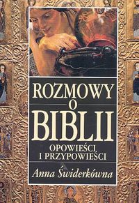 Okładka: Anna Świderkówna - Rozmowy o Biblii. Opowieści i przypowieści