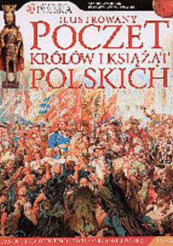 Okładka: Stanisław Rosik - Ilustrowany poczet królów i książąt polskich